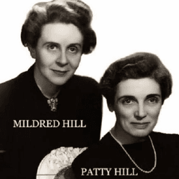 Mildred Hill And Patty Hill