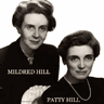 Mildred Hill and Patty Hill
